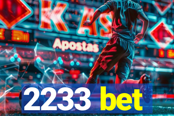 2233 bet